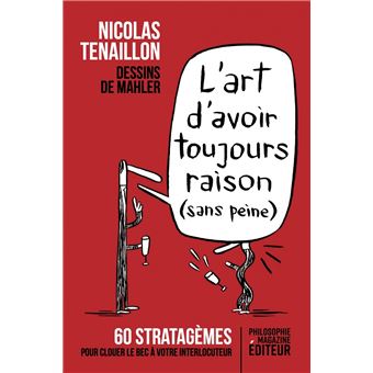 L Art D Avoir Toujours Raison Sans Peine 60 Stratagemes